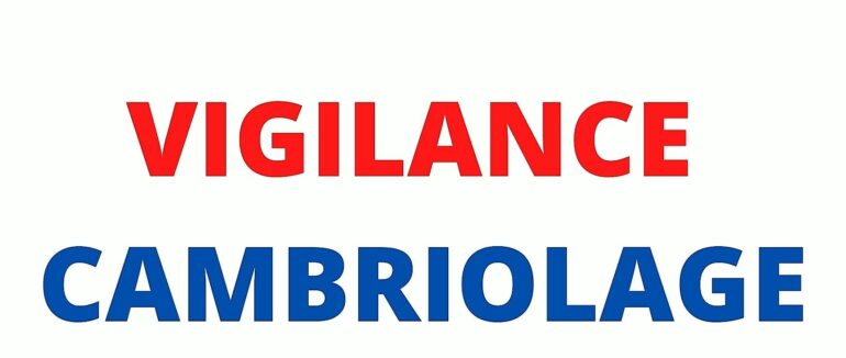 Cambriolages : RESTEZ VIGILANTS