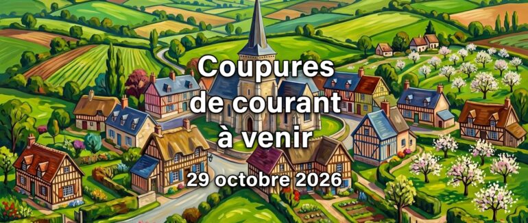 Coupures de courant à venir: 29 octobre 2026